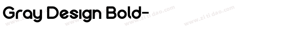 Gray Design Bold字体转换